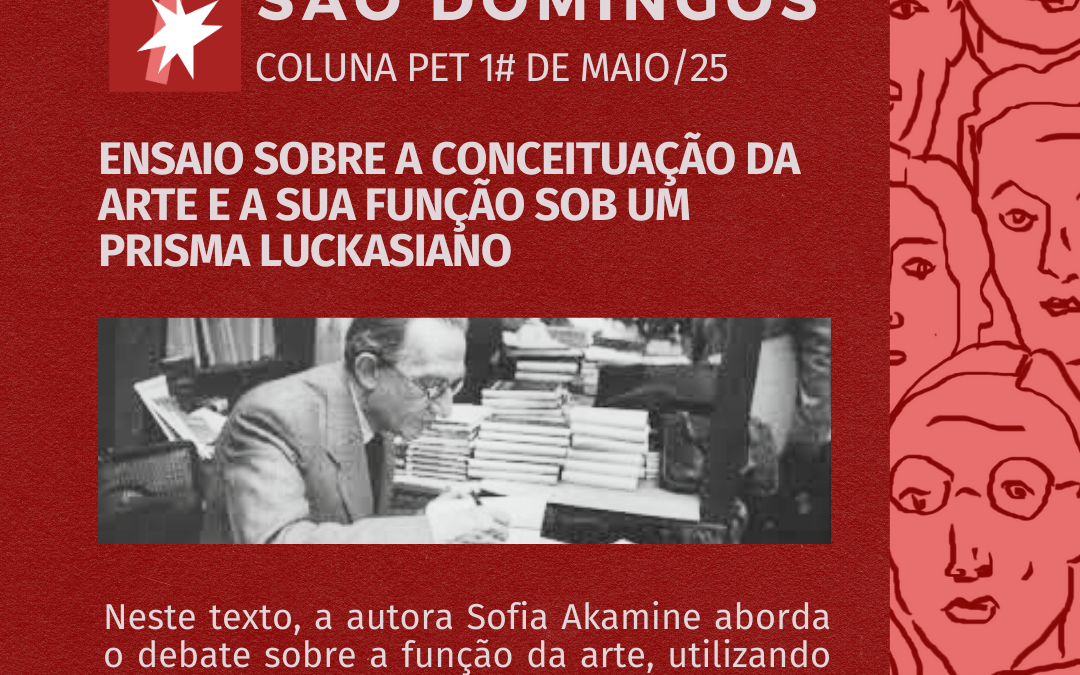 Ensaio sobre a conceituação da arte e a sua função sob um prisma luckasiano